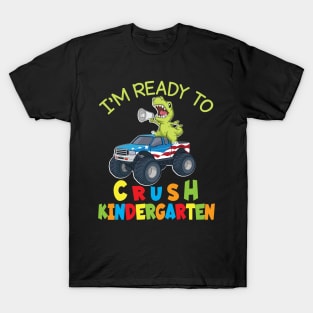 Dinosaur Student On Truck I'm Ready To Crush Kindergarten T-Shirt